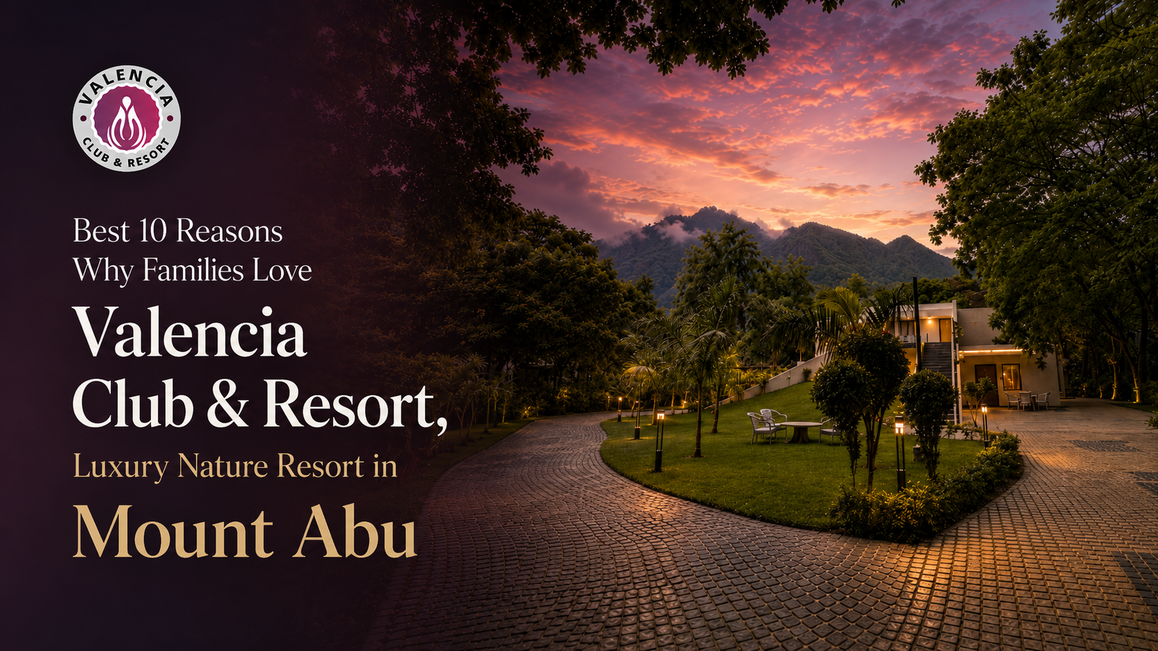 Only Reason behind the best Comfort and Memories Created in Mount Abu