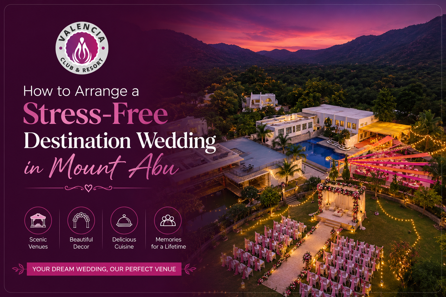 How to Arrange a Stress-Free Destination Wedding in Mount Abu at Valencia Club & Resort with a luxury outdoor wedding venue