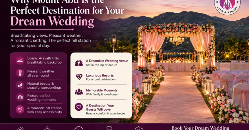 Why Mount Abu is the perfect destination for a dream wedding